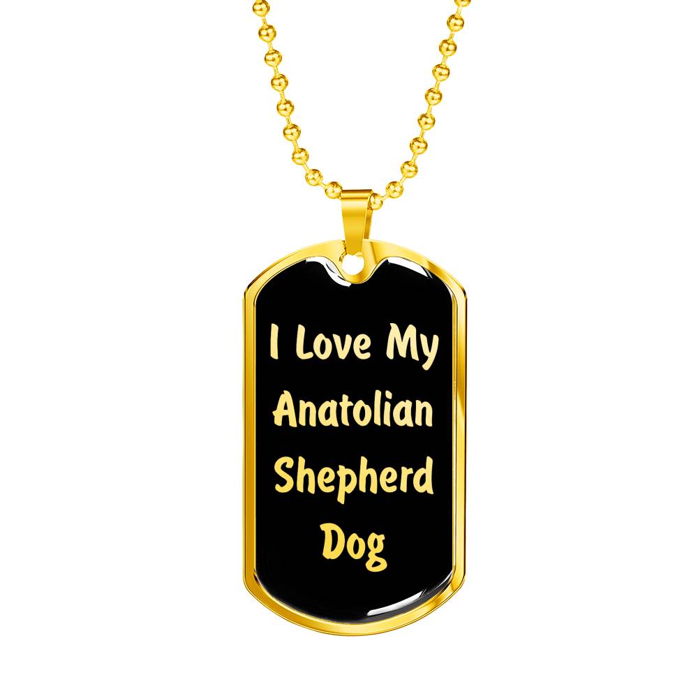 Love My Anatolian Shepherd Dog v5 - 18k Gold Finished Luxury Dog Tag Necklace