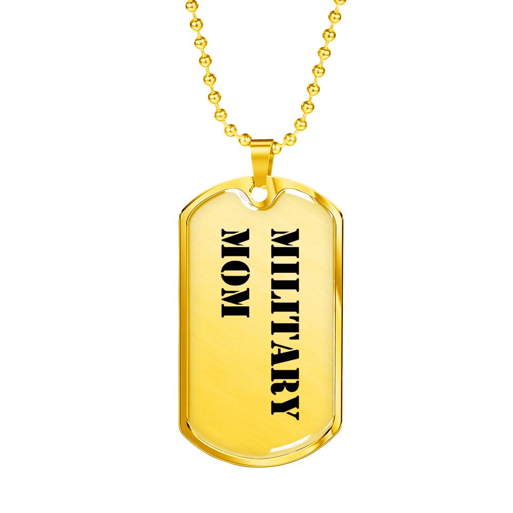 Military Mom - 18k Gold Finished Luxury Dog Tag Necklace