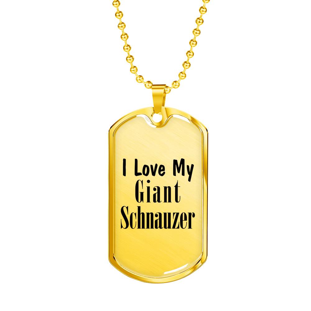 Love My Giant Schnauzer - 18k Gold Finished Luxury Dog Tag Necklace