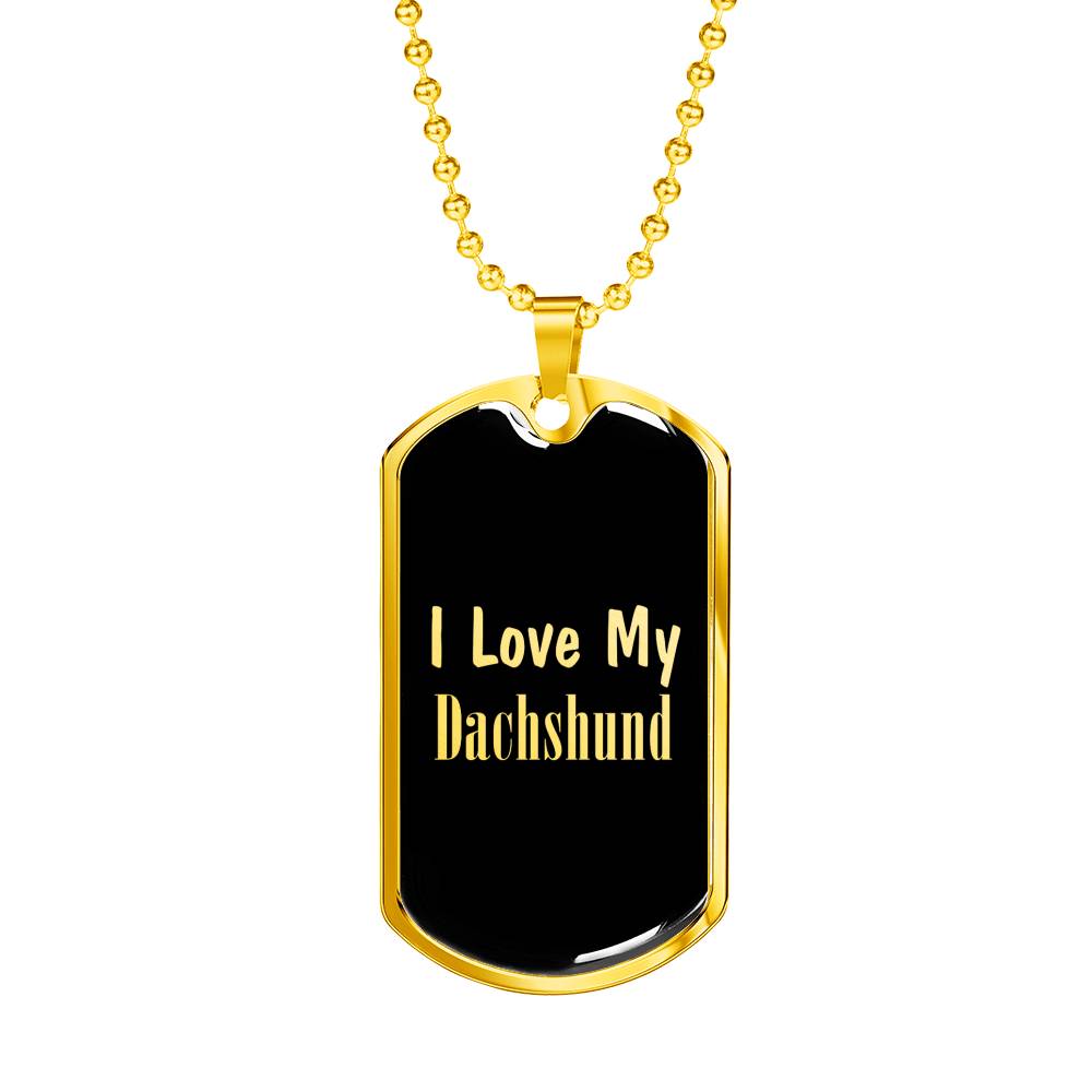 Love My Dachshund v2 - 18k Gold Finished Luxury Dog Tag Necklace