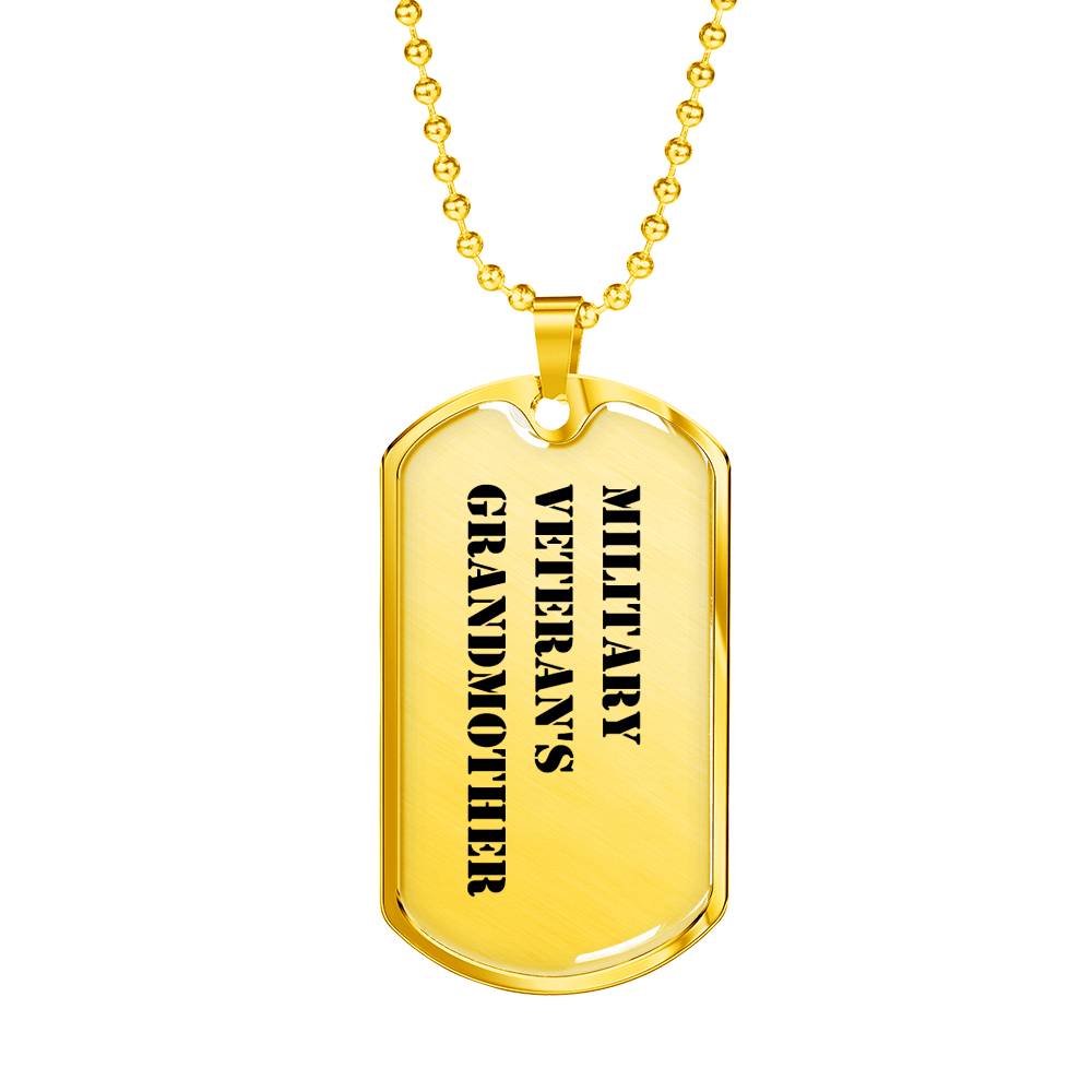 Military Veteran's Grandmother - 18k Gold Finished Luxury Dog Tag Necklace