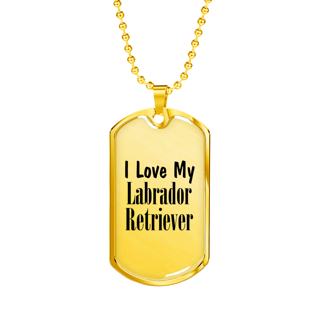 Love My Labrador Retriever - 18k Gold Finished Luxury Dog Tag Necklace