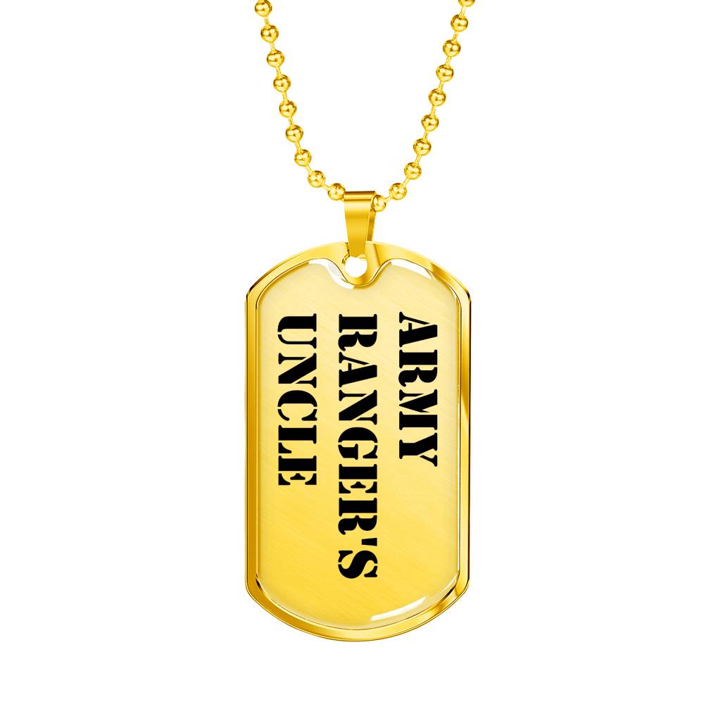 Army Ranger's Uncle - 18k Gold Finished Luxury Dog Tag Necklace