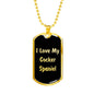 Love My Cocker Spaniel v5 - 18k Gold Finished Luxury Dog Tag Necklace