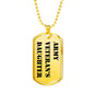 Army Veteran's Daughter - 18k Gold Finished Luxury Dog Tag Necklace