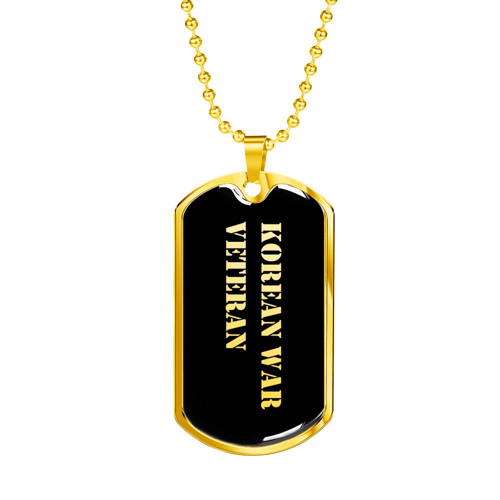 Korean War Veteran v2 - 18k Gold Finished Luxury Dog Tag Necklace