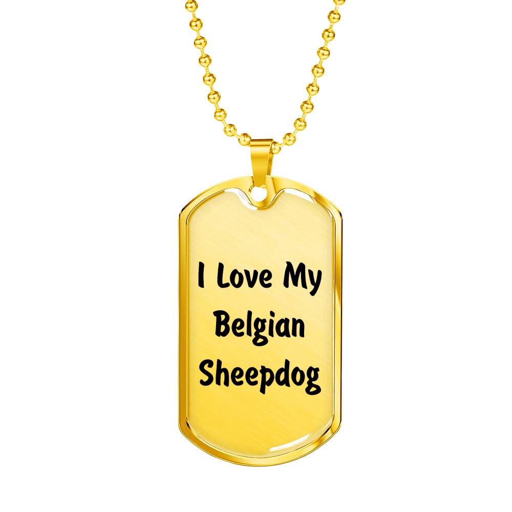Love My Belgian Sheepdog v4 - 18k Gold Finished Luxury Dog Tag Necklace