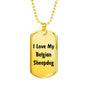 Love My Belgian Sheepdog v4 - 18k Gold Finished Luxury Dog Tag Necklace