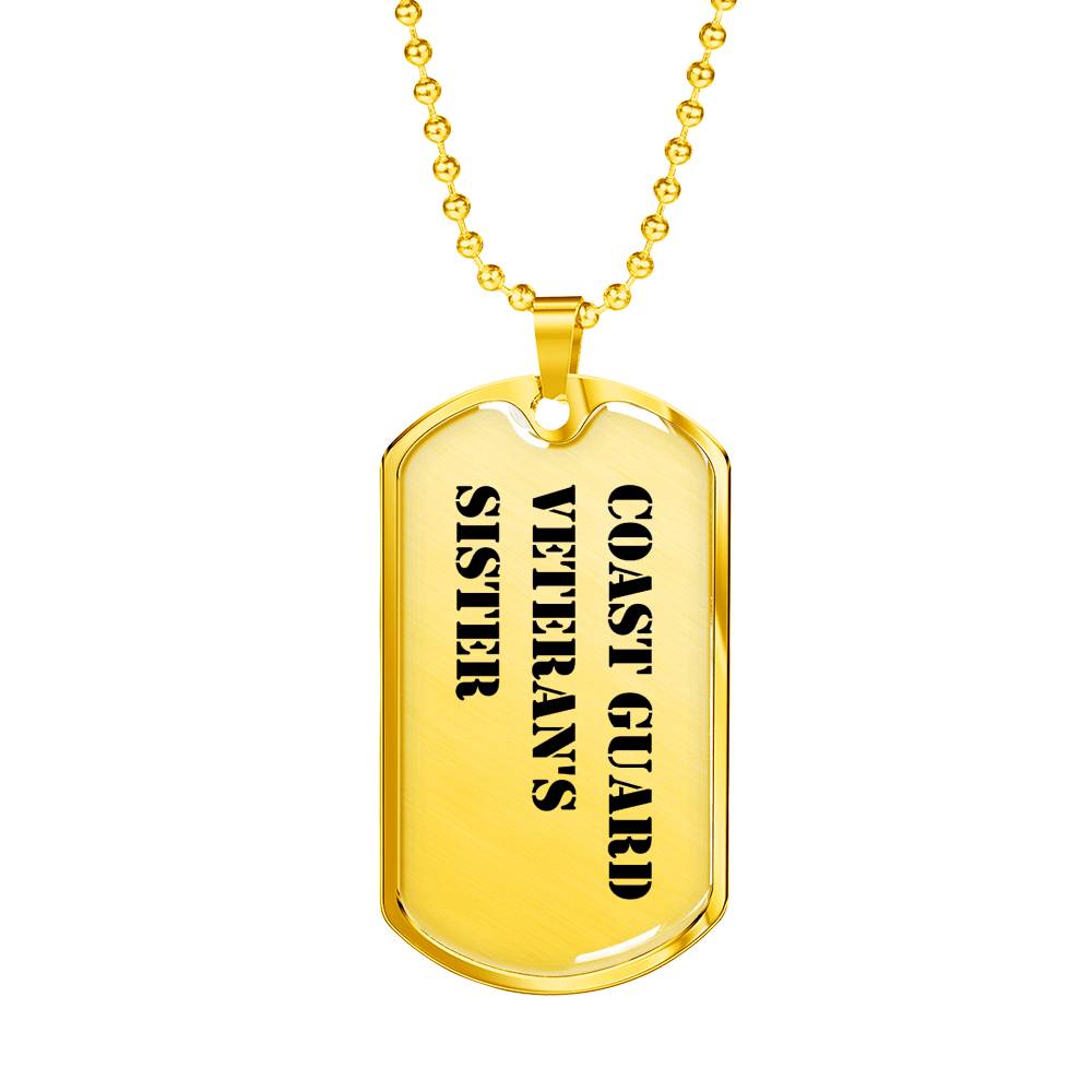 Coast Guard Veteran's Sister - 18k Gold Finished Luxury Dog Tag Necklace