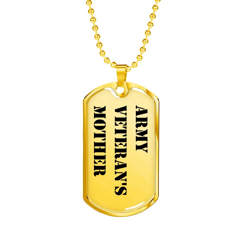 Army Veteran's Mother - 18k Gold Finished Luxury Dog Tag Necklace