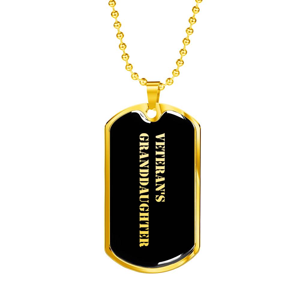 Veteran's Granddaughter v2 - 18k Gold Finished Luxury Dog Tag Necklace