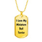 Love My Miniature Bull Terrier v4 - 18k Gold Finished Luxury Dog Tag Necklace