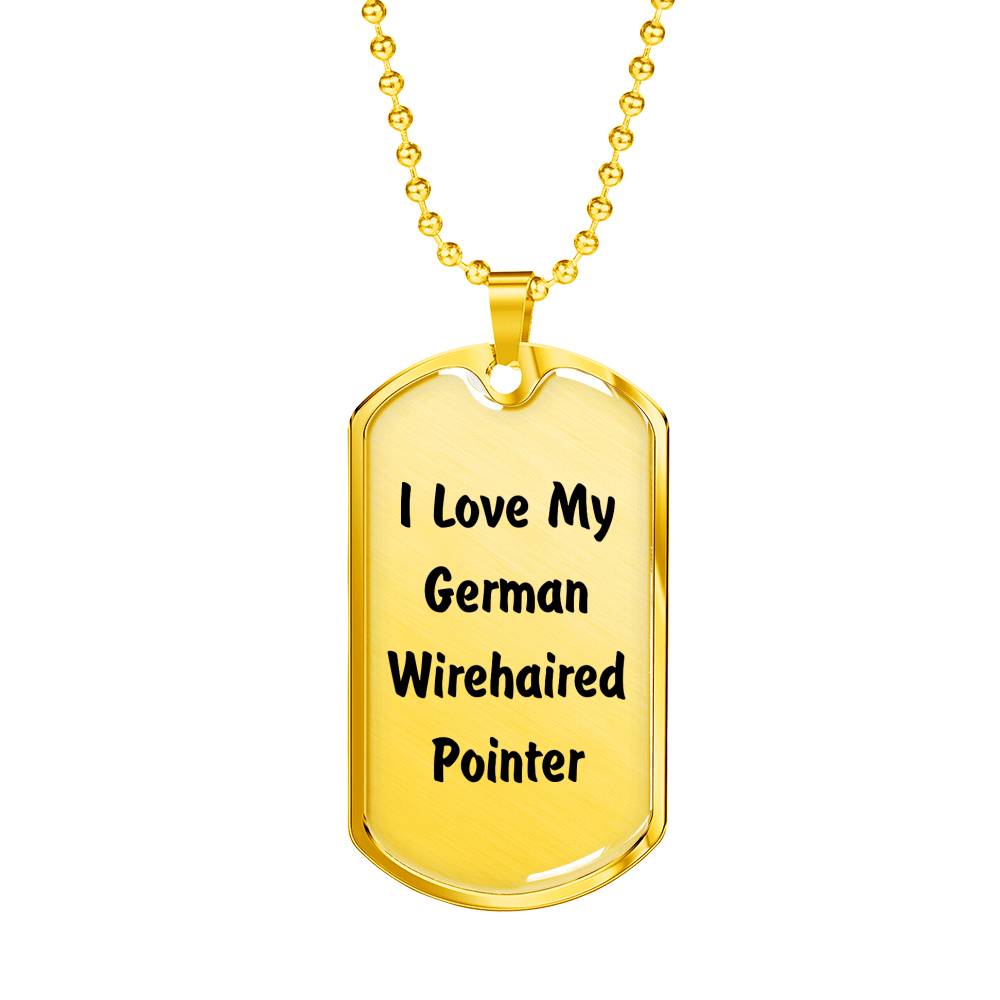 Love My German Wirehaired Pointer v4 - 18k Gold Finished Luxury Dog Tag Necklace