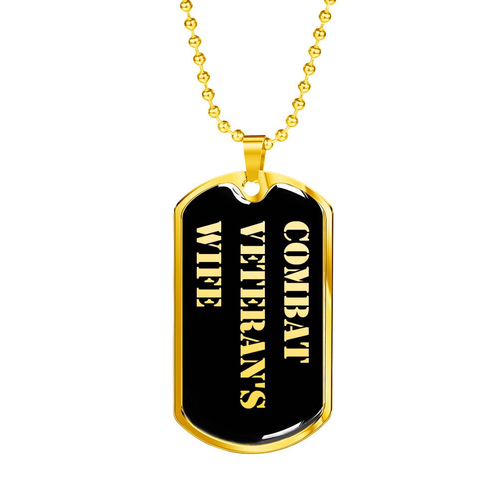 Combat Veteran's Wife v2 - 18k Gold Finished Luxury Dog Tag Necklace