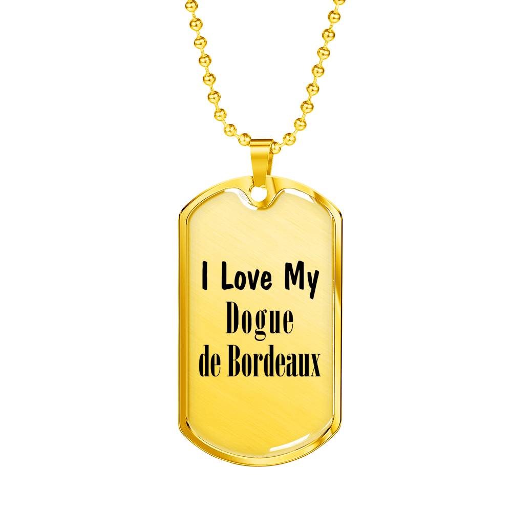 Love My Dogue de Bordeaux - 18k Gold Finished Luxury Dog Tag Necklace