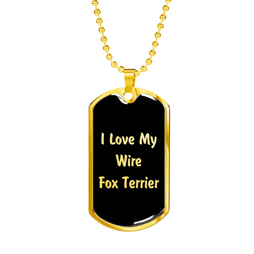Love My Wire Fox Terrier v5 - 18k Gold Finished Luxury Dog Tag Necklace