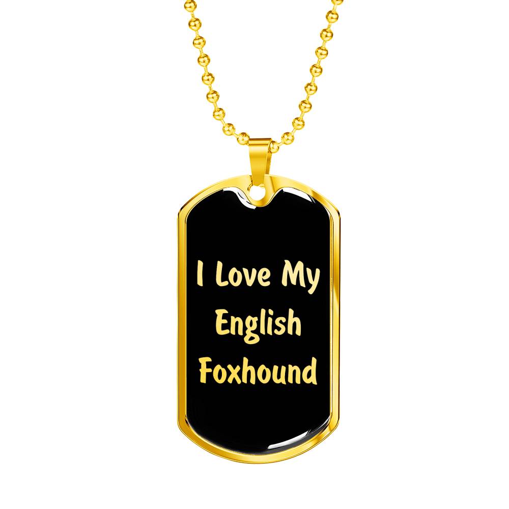 Love My English Foxhound v5 - 18k Gold Finished Luxury Dog Tag Necklace