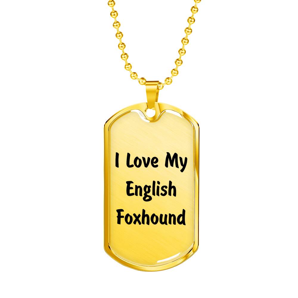Love My English Foxhound v4 - 18k Gold Finished Luxury Dog Tag Necklace