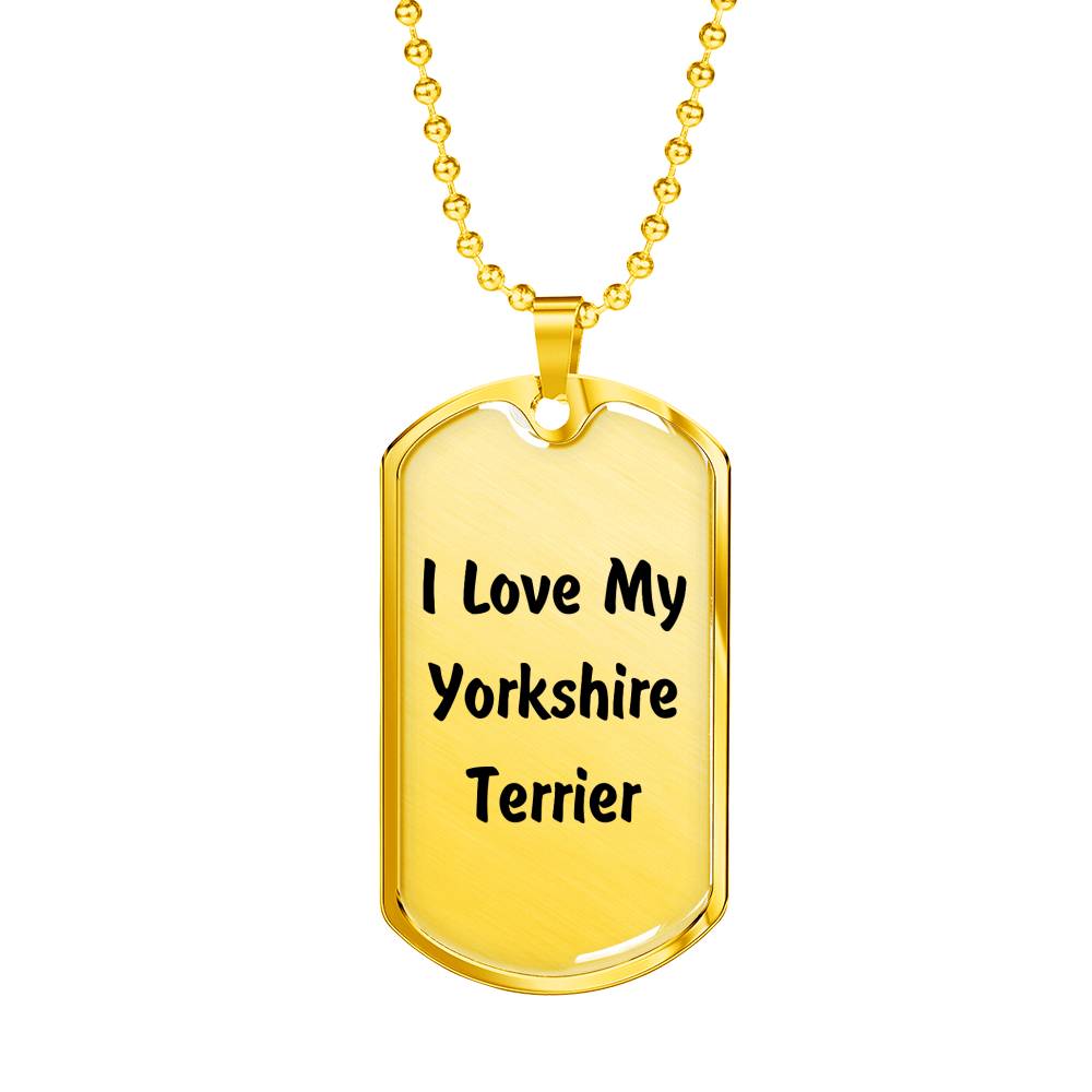 Love My Yorkshire Terrier v4 - 18k Gold Finished Luxury Dog Tag Necklace
