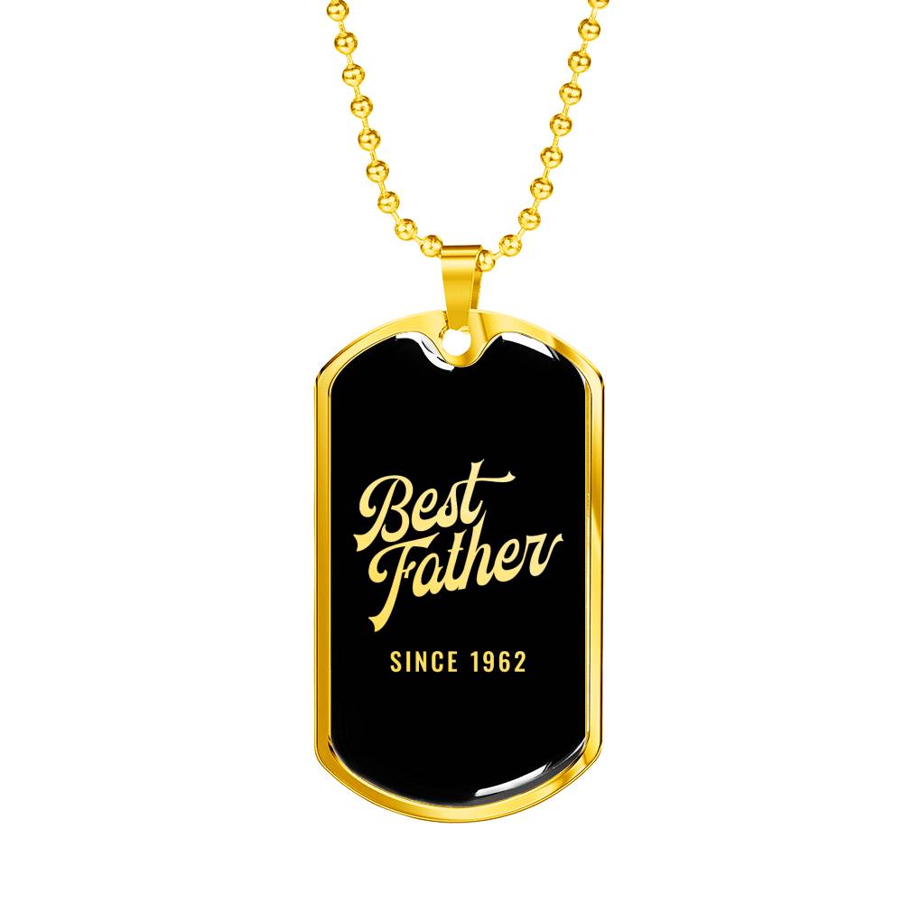 Best Father Since 1962 v2 - 18k Gold Finished Luxury Dog Tag Necklace