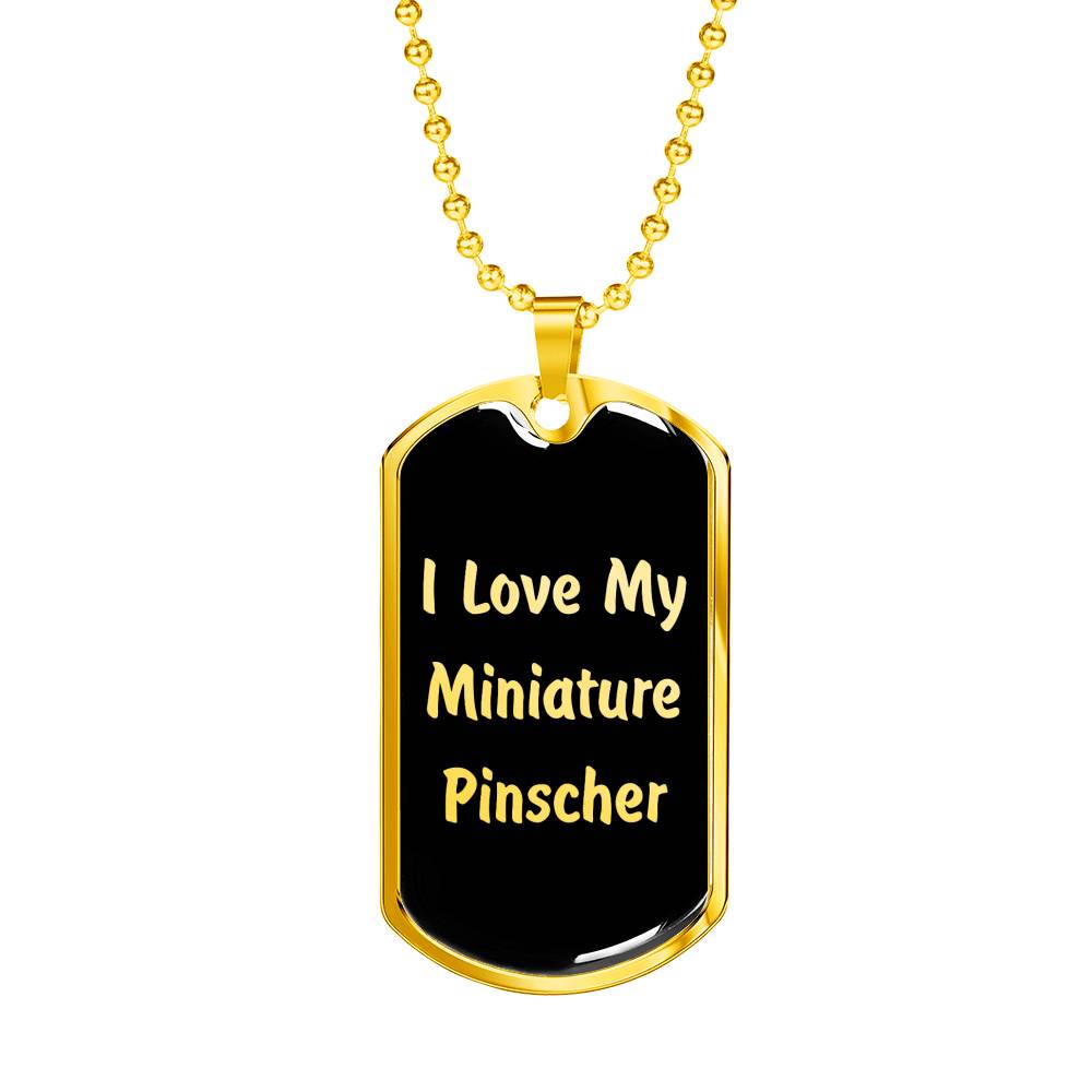 Love My Miniature Pinscher v5 - 18k Gold Finished Luxury Dog Tag Necklace