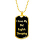 Love My Old English Sheepdog v5 - 18k Gold Finished Luxury Dog Tag Necklace