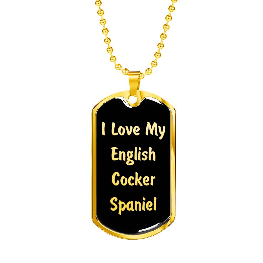 Love My English Cocker Spaniel v5 - 18k Gold Finished Luxury Dog Tag Necklace