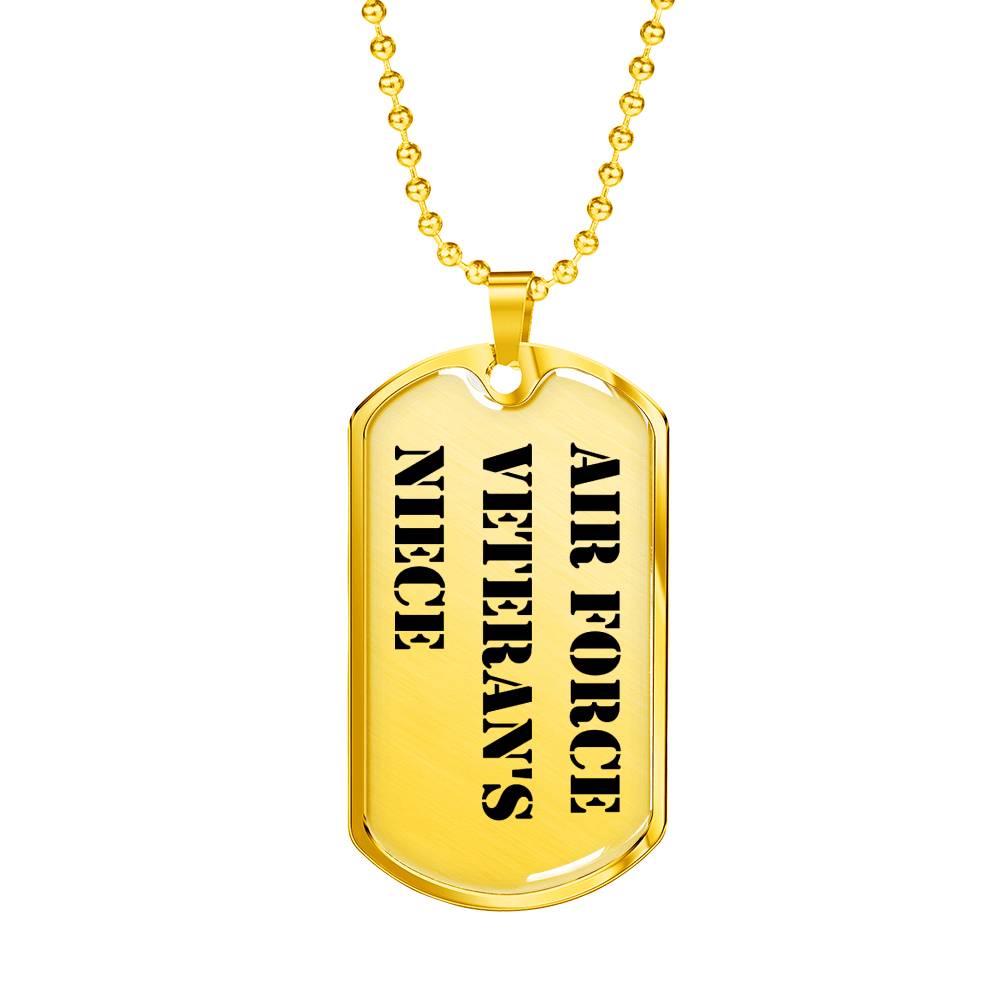 Air Force Veteran's Niece - 18k Gold Finished Luxury Dog Tag Necklace