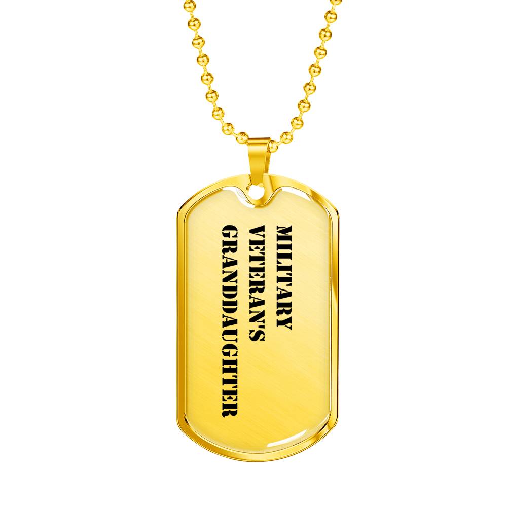 Military Veteran's Granddaughter - 18k Gold Finished Luxury Dog Tag Necklace