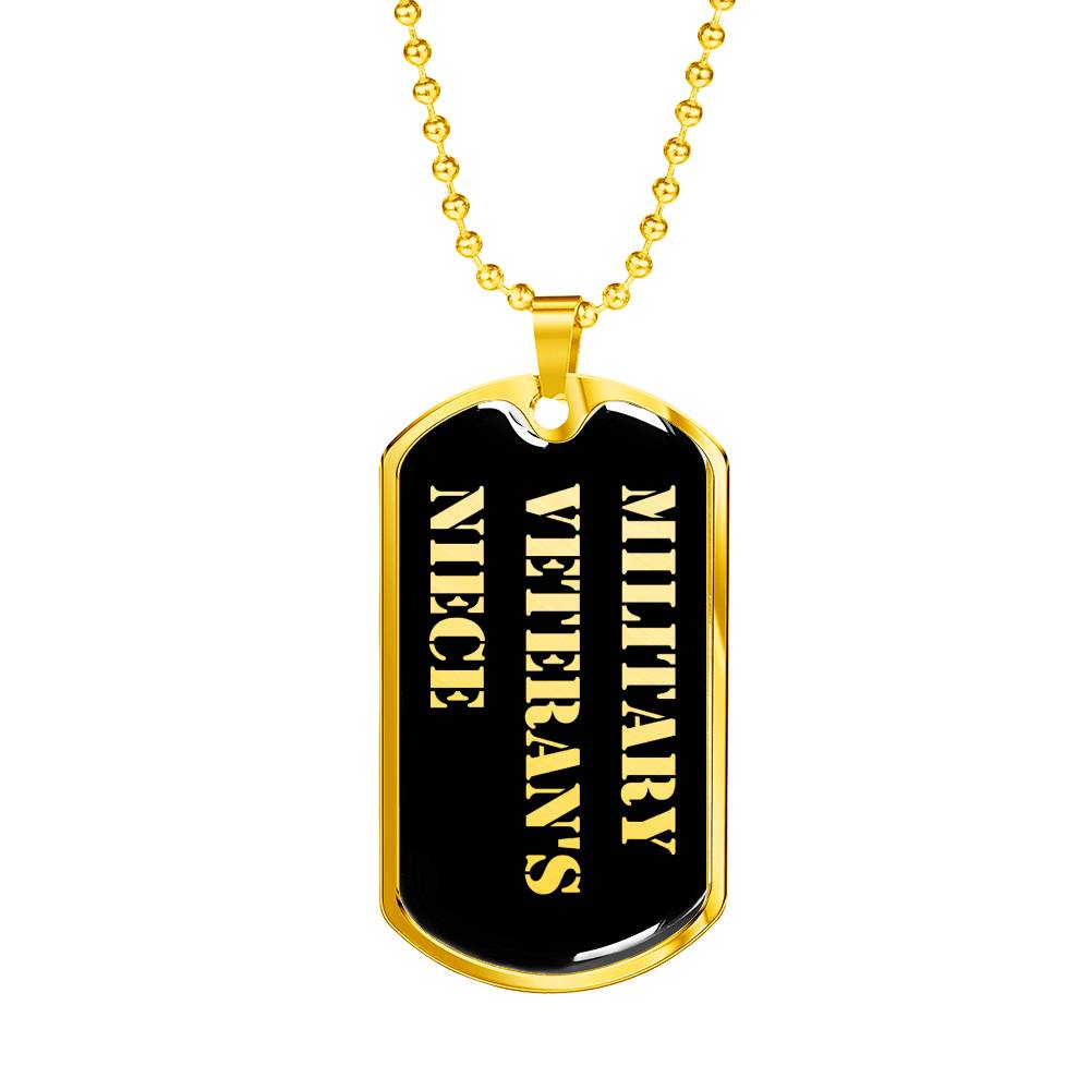 Military Veteran's Niece v2 - 18k Gold Finished Luxury Dog Tag Necklace