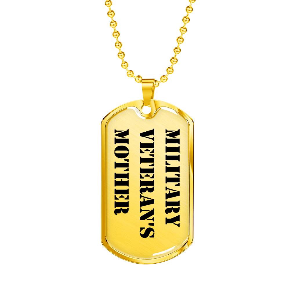 Military Veteran's Mother - 18k Gold Finished Luxury Dog Tag Necklace