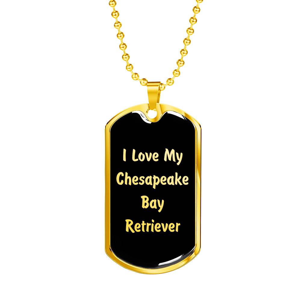 Love My Chesapeake Bay Retriever v5 - 18k Gold Finished Luxury Dog Tag Necklace