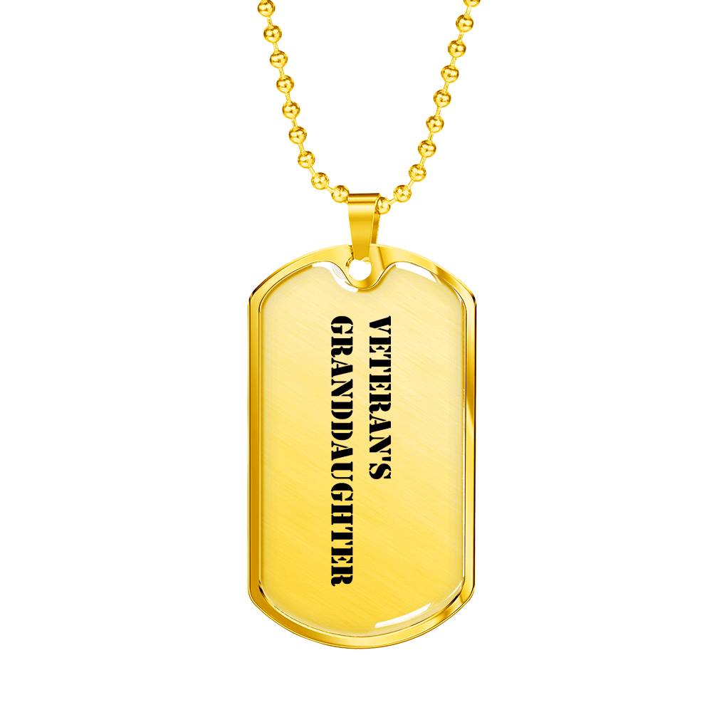 Veteran's Granddaughter - 18k Gold Finished Luxury Dog Tag Necklace