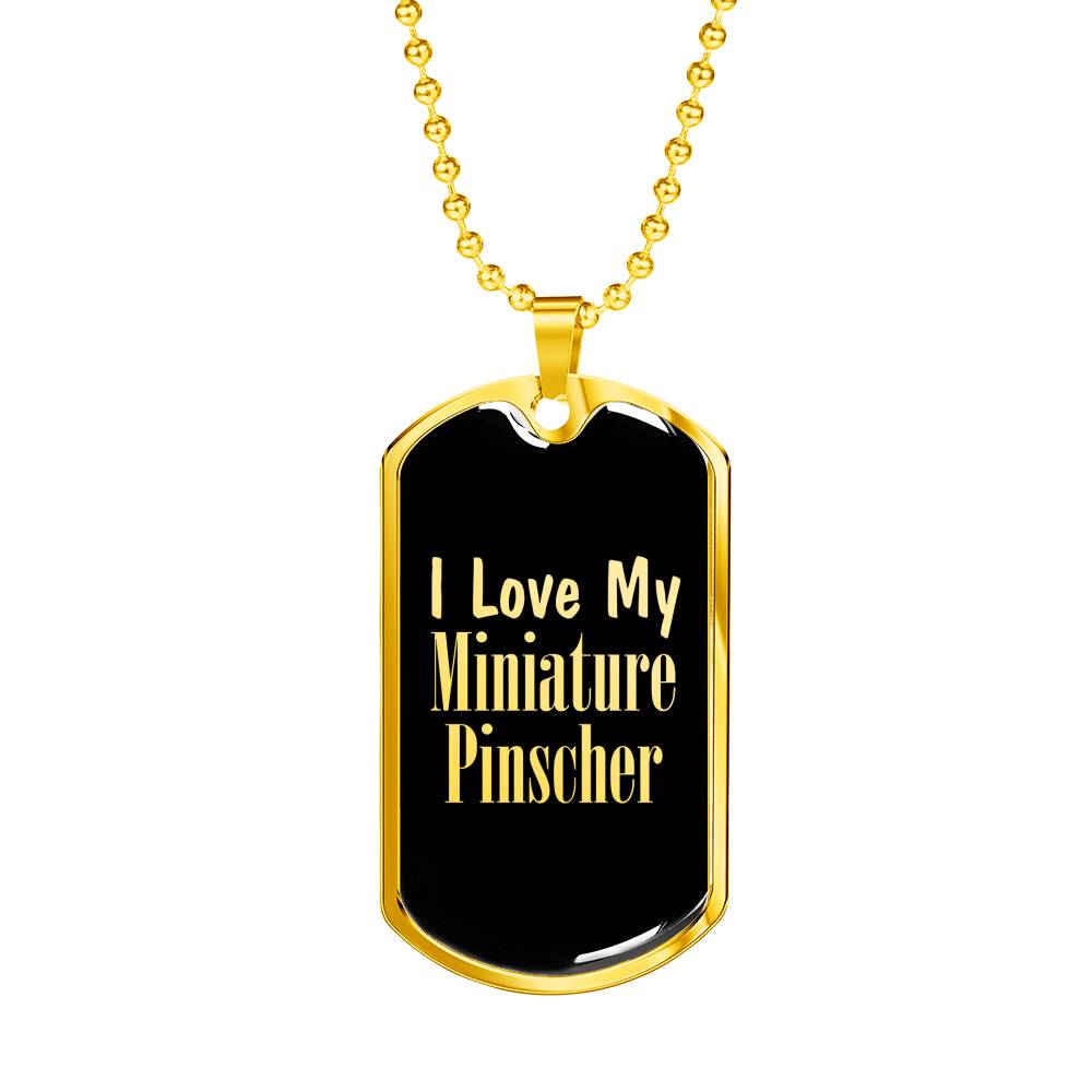 Love My Miniature Pinscher v2 - 18k Gold Finished Luxury Dog Tag Necklace