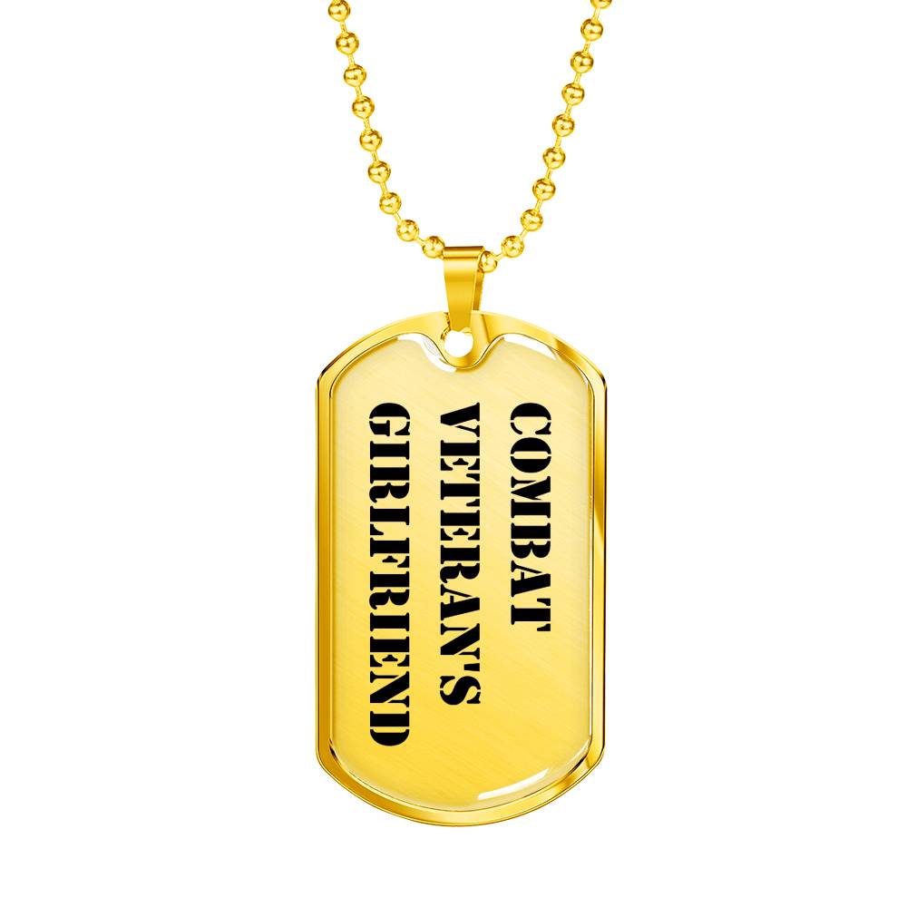 Combat Veteran's Girlfriend - 18k Gold Finished Luxury Dog Tag Necklace