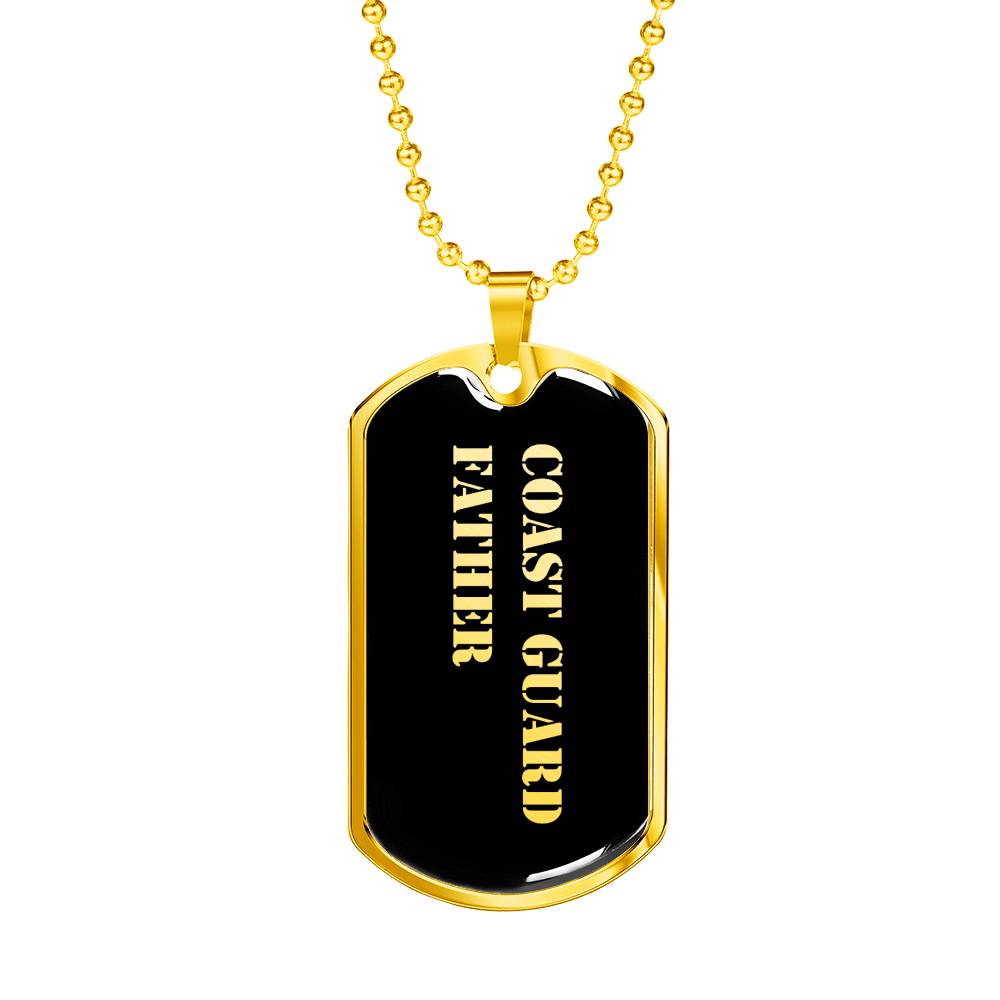 Coast Guard Father v2 - 18k Gold Finished Luxury Dog Tag Necklace