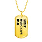 Army Ranger's Dad - 18k Gold Finished Luxury Dog Tag Necklace