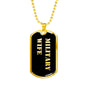 Military Wife v2 - 18k Gold Finished Luxury Dog Tag Necklace