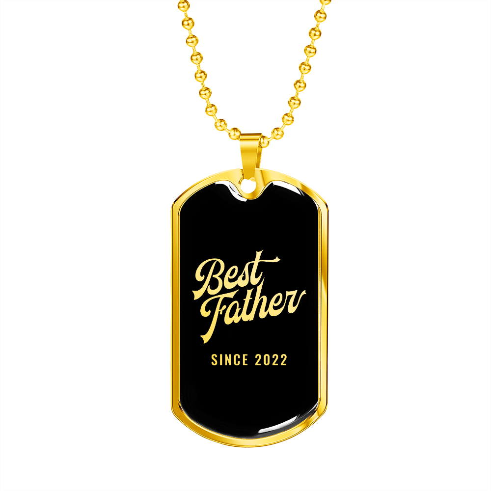 Best Father Since 2022 v2 - 18k Gold Finished Luxury Dog Tag Necklace