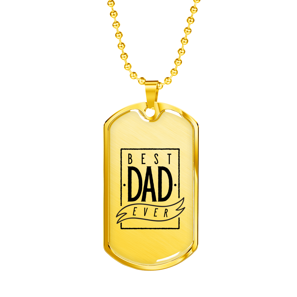 Best Dad Ever - 18k Gold Finished Luxury Dog Tag Necklace
