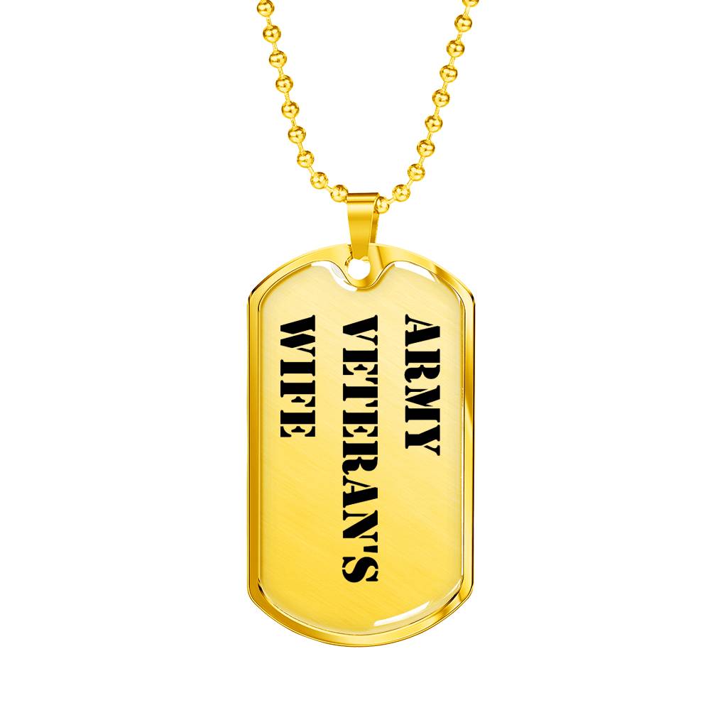 Army Veteran's Wife - 18k Gold Finished Luxury Dog Tag Necklace