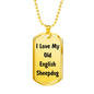 Love My Old English Sheepdog v4 - 18k Gold Finished Luxury Dog Tag Necklace