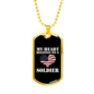 My Heart Belongs To A Soldier - 18k Gold Finished Luxury Dog Tag Necklace