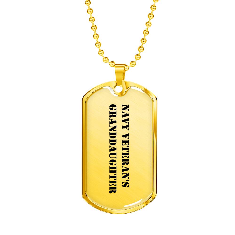 Navy Veteran's Granddaughter - 18k Gold Finished Luxury Dog Tag Necklace