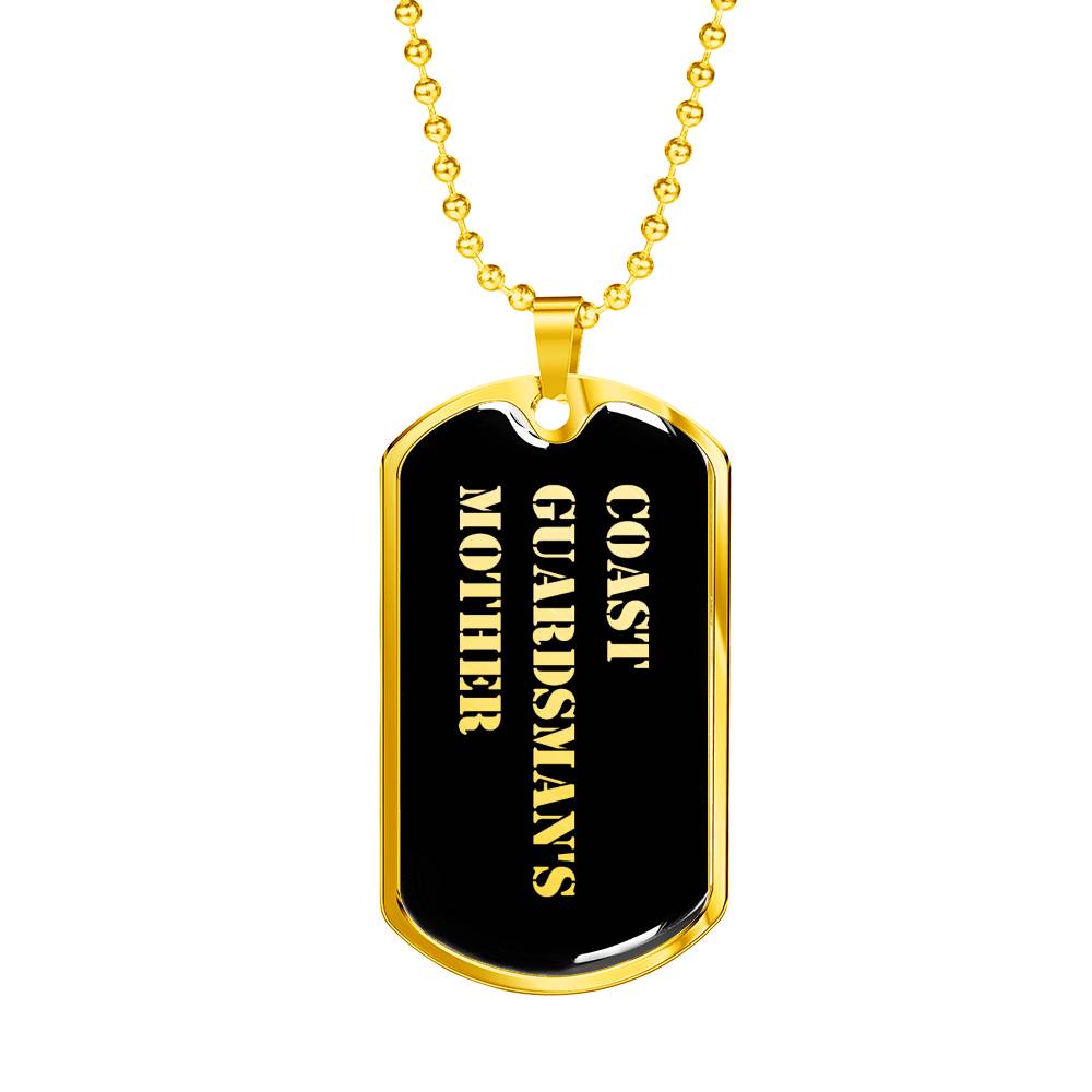 Coast Guardsman's Mother v2 - 18k Gold Finished Luxury Dog Tag Necklace