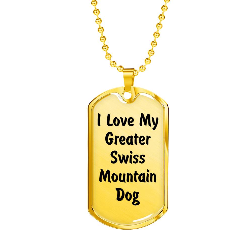 Love My Greater Swiss Mountain Dog v4 - 18k Gold Finished Luxury Dog Tag Necklace