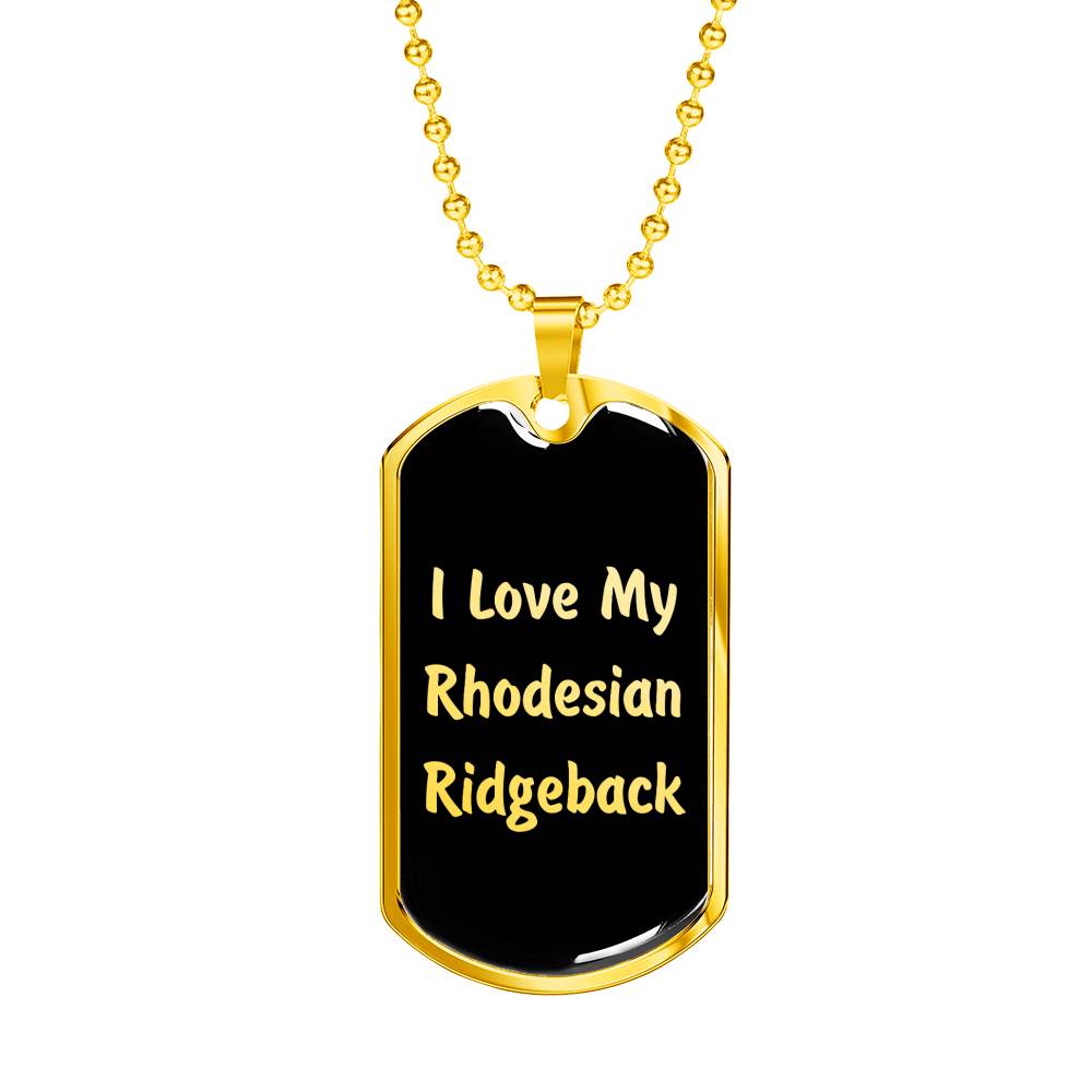 Love My Rhodesian Ridgeback v5 - 18k Gold Finished Luxury Dog Tag Necklace