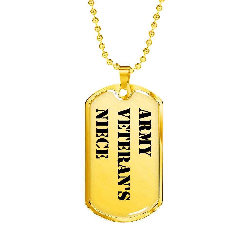 Army Veteran's Niece - 18k Gold Finished Luxury Dog Tag Necklace