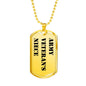 Army Veteran's Niece - 18k Gold Finished Luxury Dog Tag Necklace