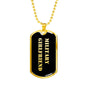 Military Girlfriend v2 - 18k Gold Finished Luxury Dog Tag Necklace
